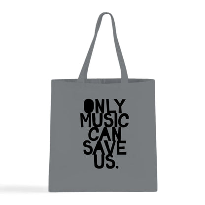 Only Music Can Save Us Tote Bag