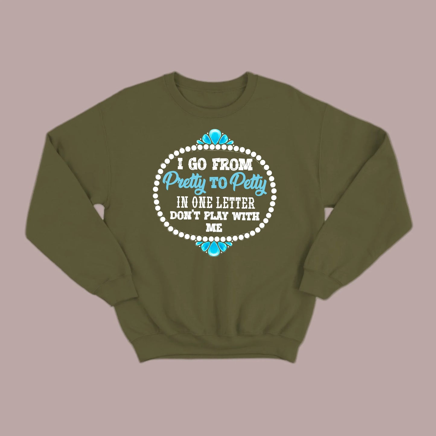 Pretty to Petty Sweatshirt