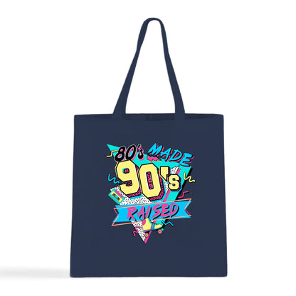 80's Made 90's Raise Tote Bag