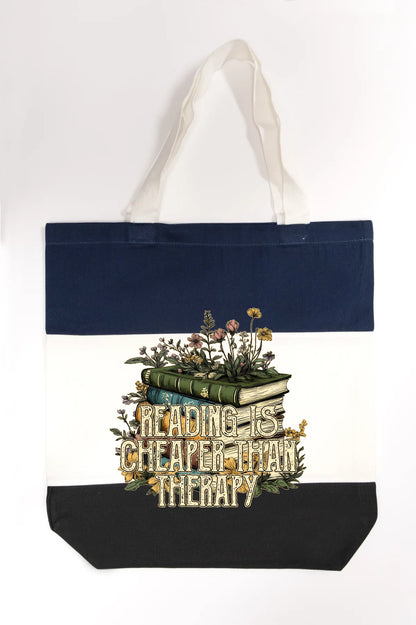 Reading is Cheaper than Therapy Tote Bag