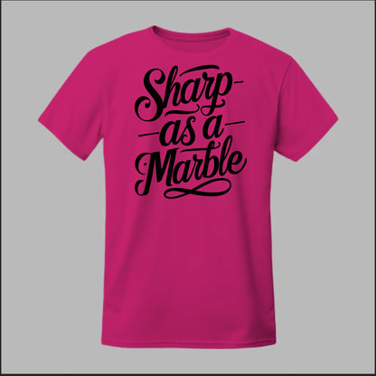 Sharp as a Marble Tee
