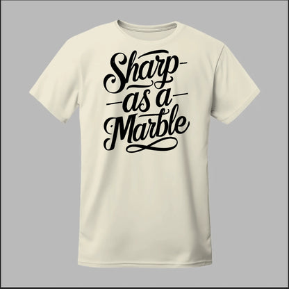 Sharp as a Marble Tee