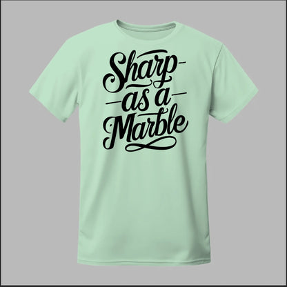 Sharp as a Marble Tee