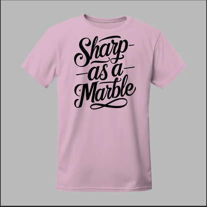 Sharp as a Marble Tee