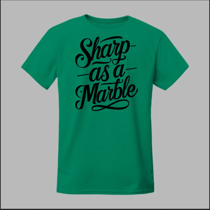 Sharp as a Marble Tee