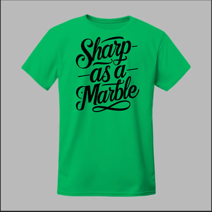 Sharp as a Marble Tee