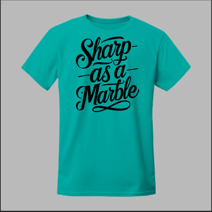 Sharp as a Marble Tee