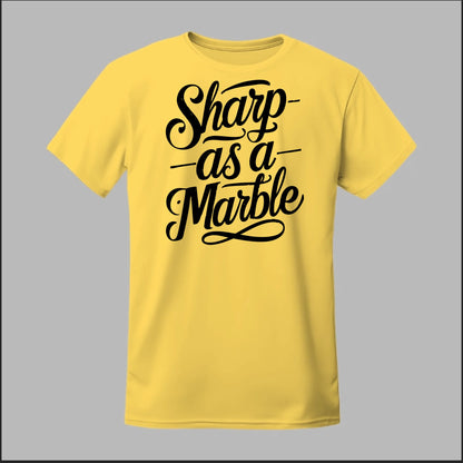 Sharp as a Marble Tee