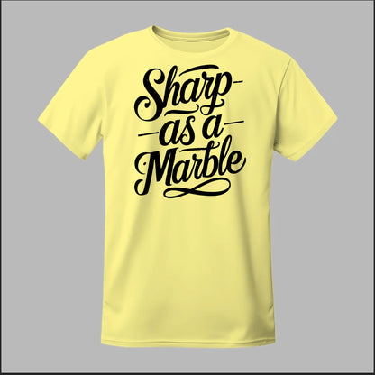 Sharp as a Marble Tee