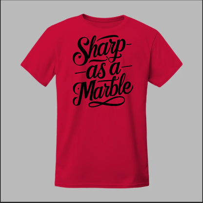 Sharp as a Marble Tee