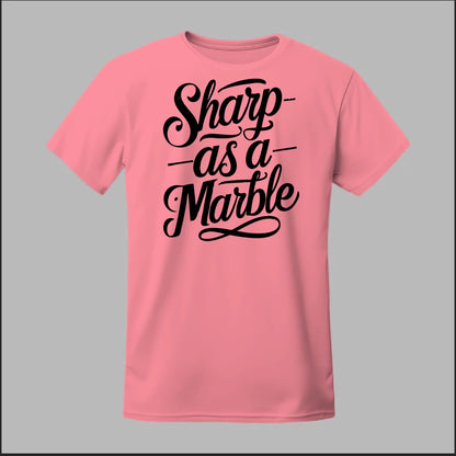 Sharp as a Marble Tee