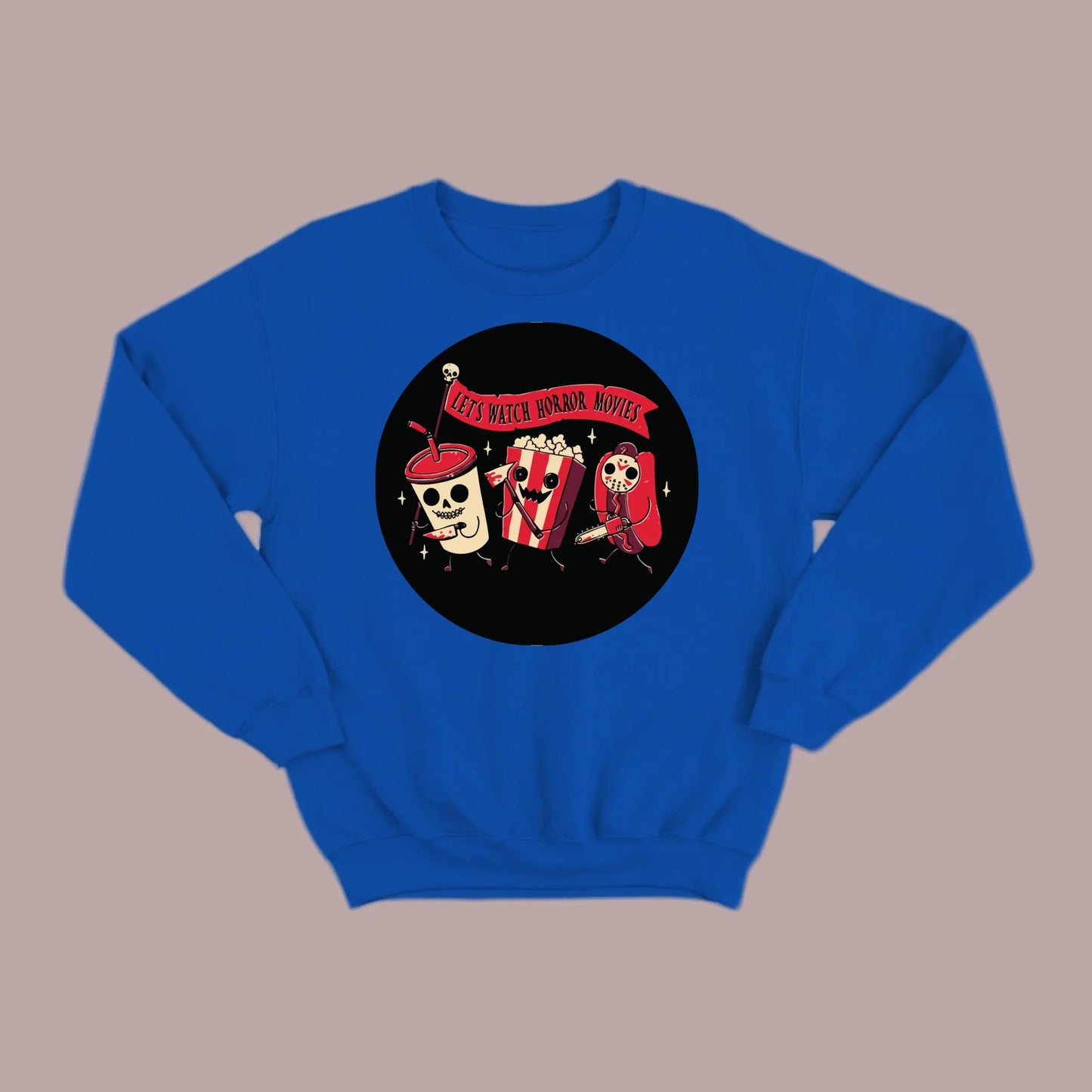 Let's Watch a Horror Movie Sweatshirt
