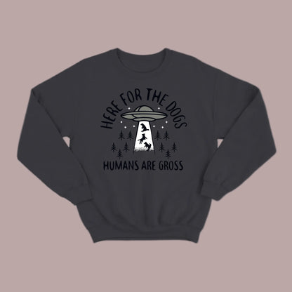 Here for the Dogs Sweatshirt