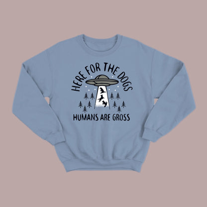 Here for the Dogs Sweatshirt