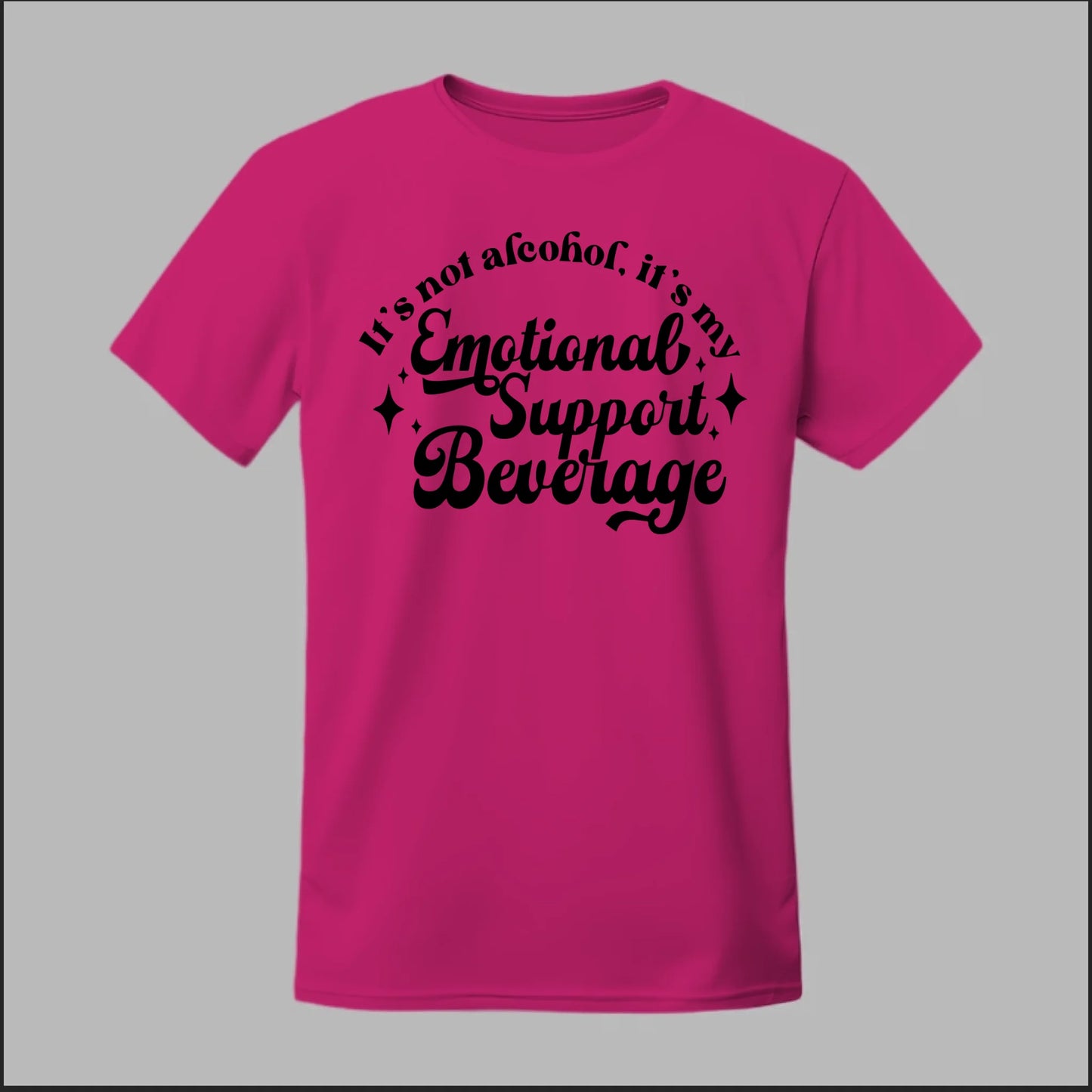 Emotional Support Beverage Tee