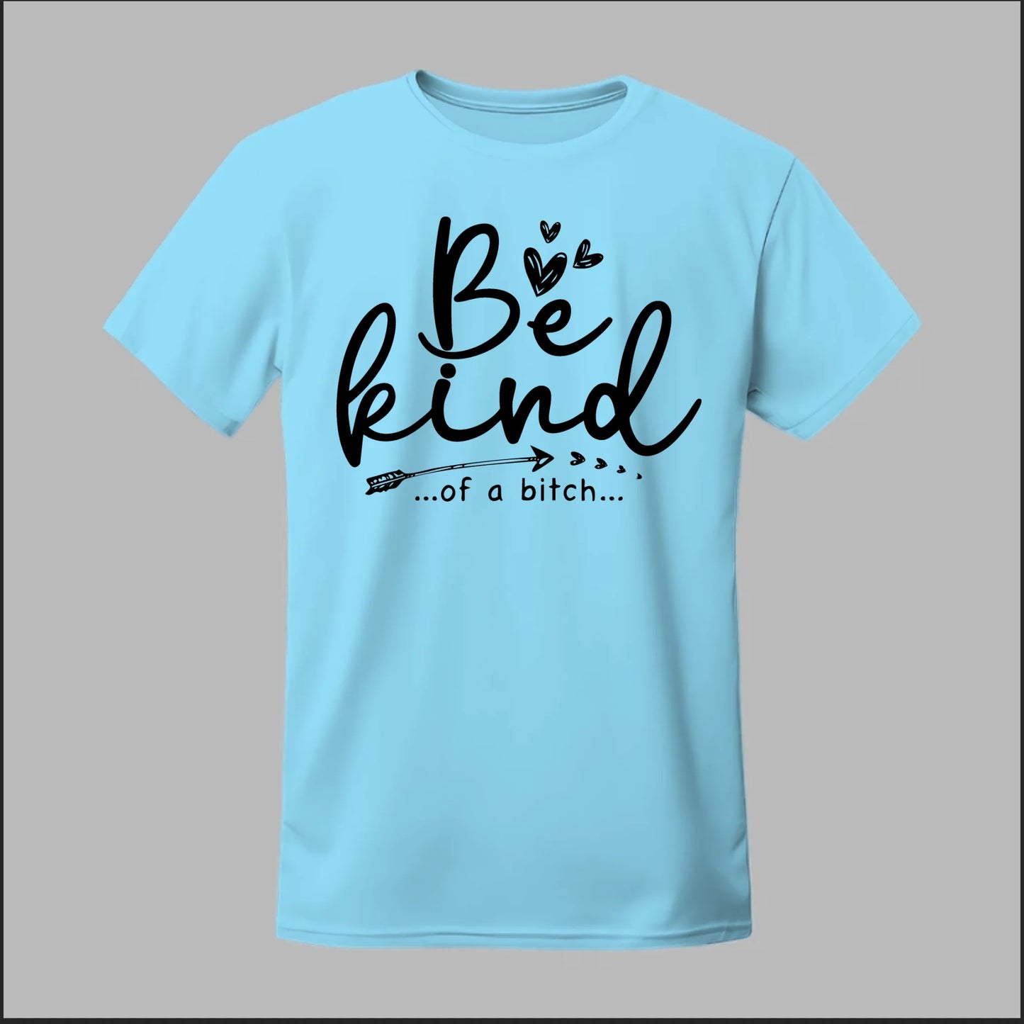 Be Kind of a B Tee