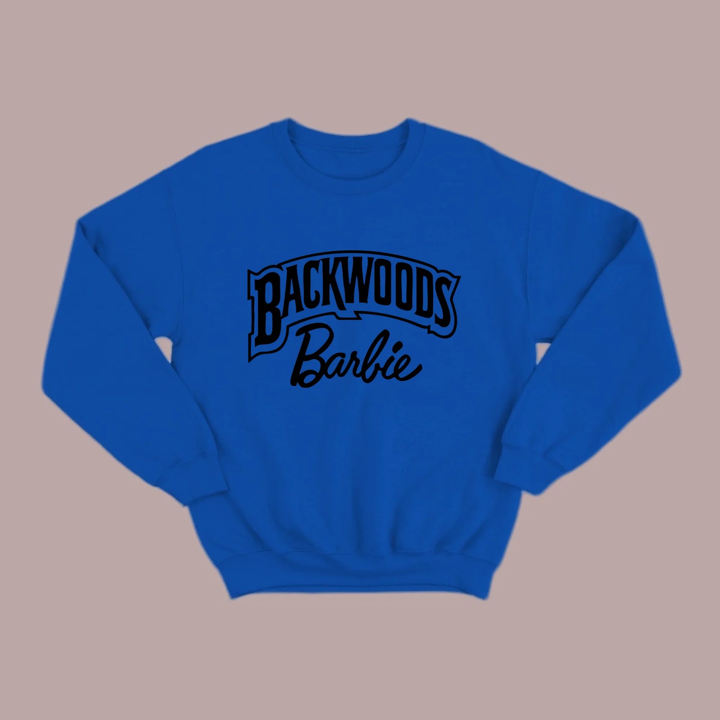 Backwoods Barbie Sweatshirt