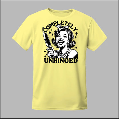 Completely Unhinged Tee