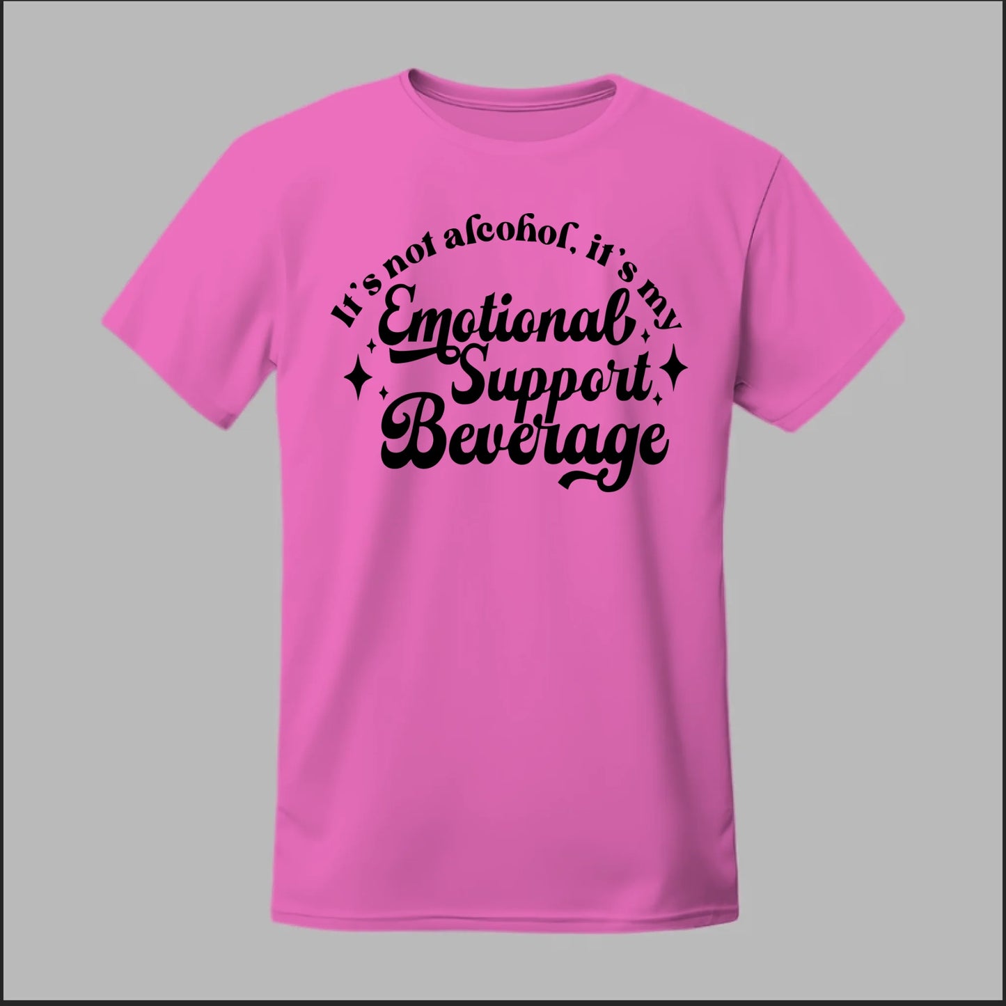 Emotional Support Beverage Tee