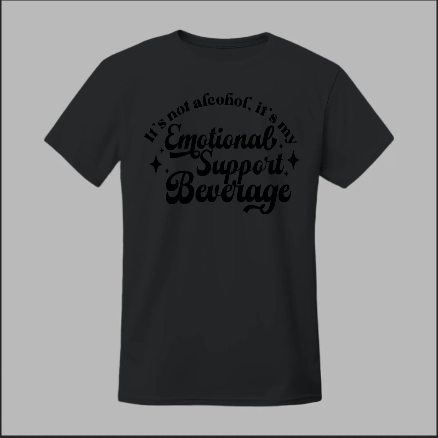 Emotional Support Beverage Tee