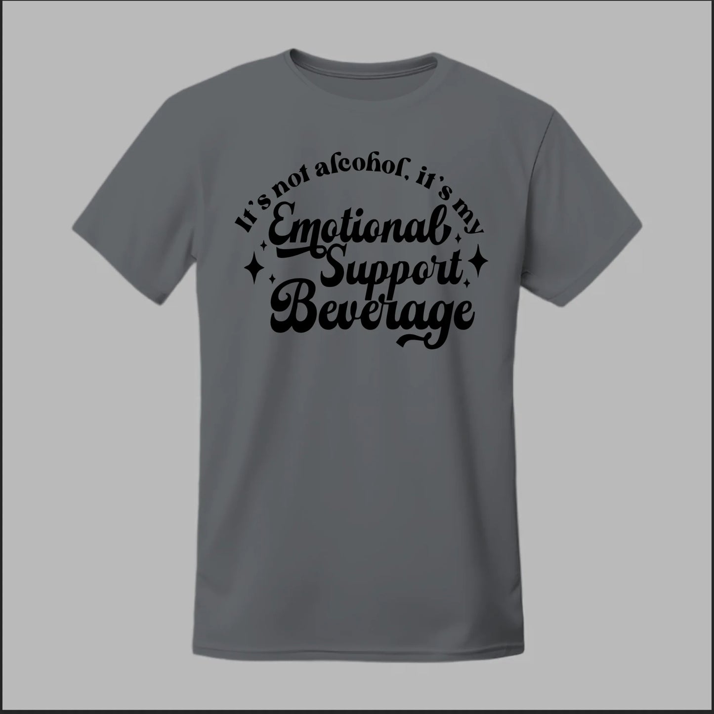 Emotional Support Beverage Tee