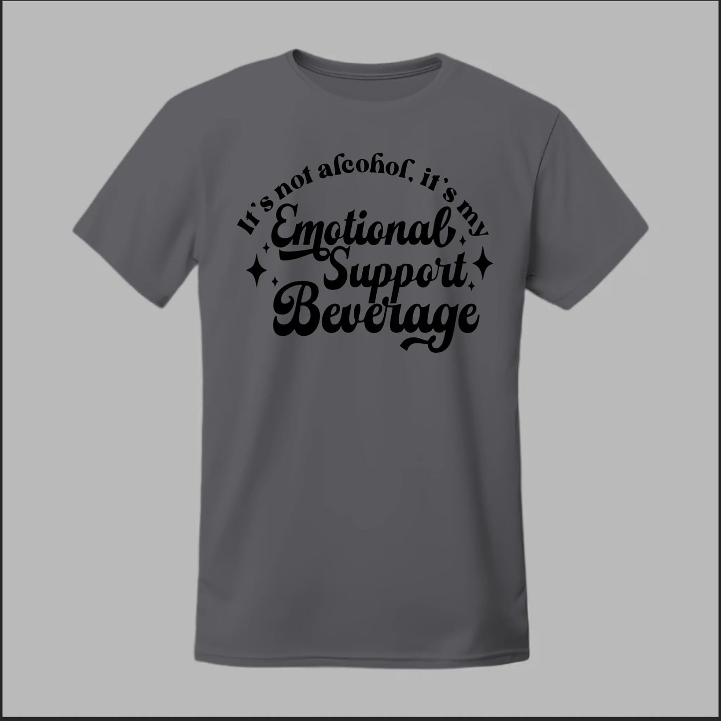 Emotional Support Beverage Tee