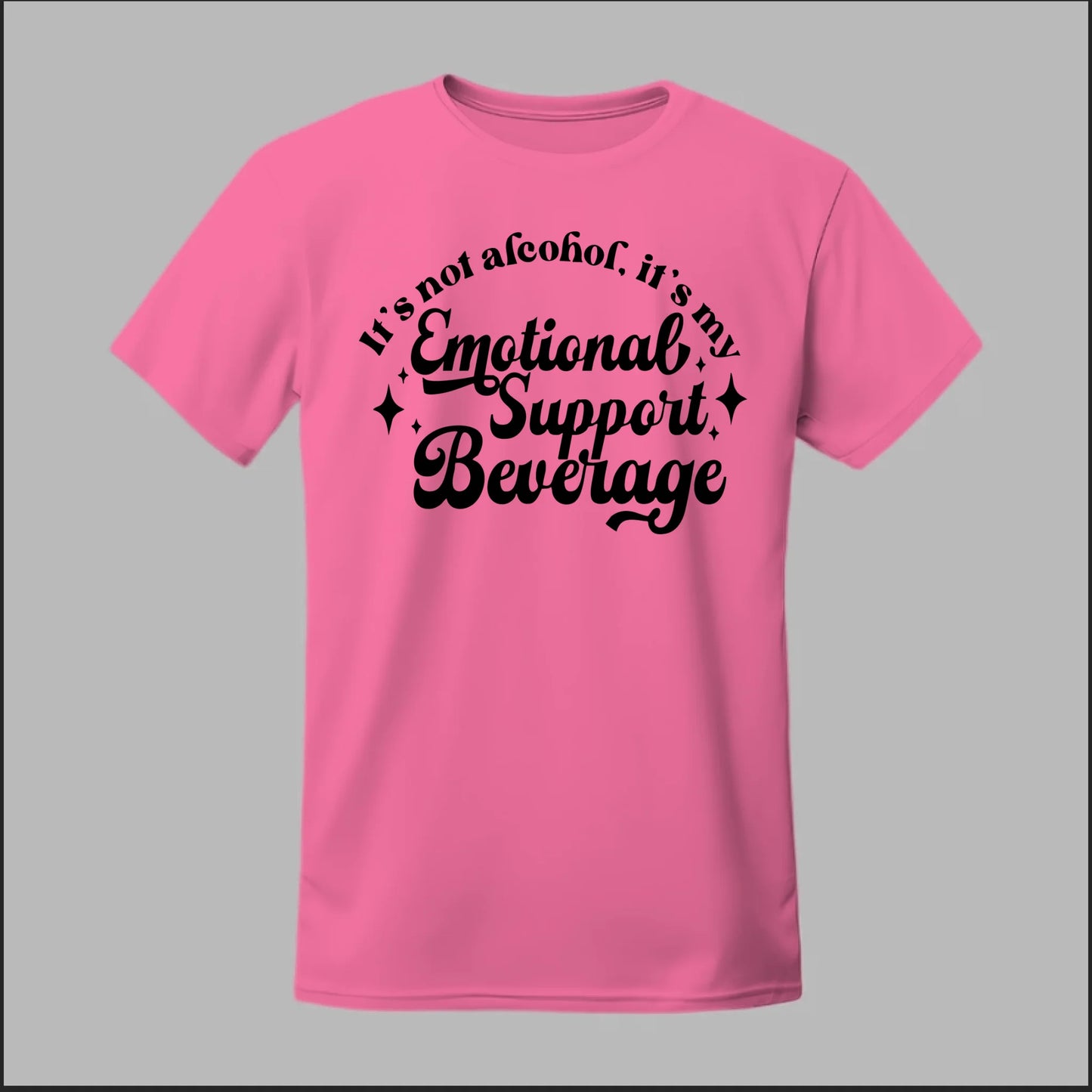 Emotional Support Beverage Tee