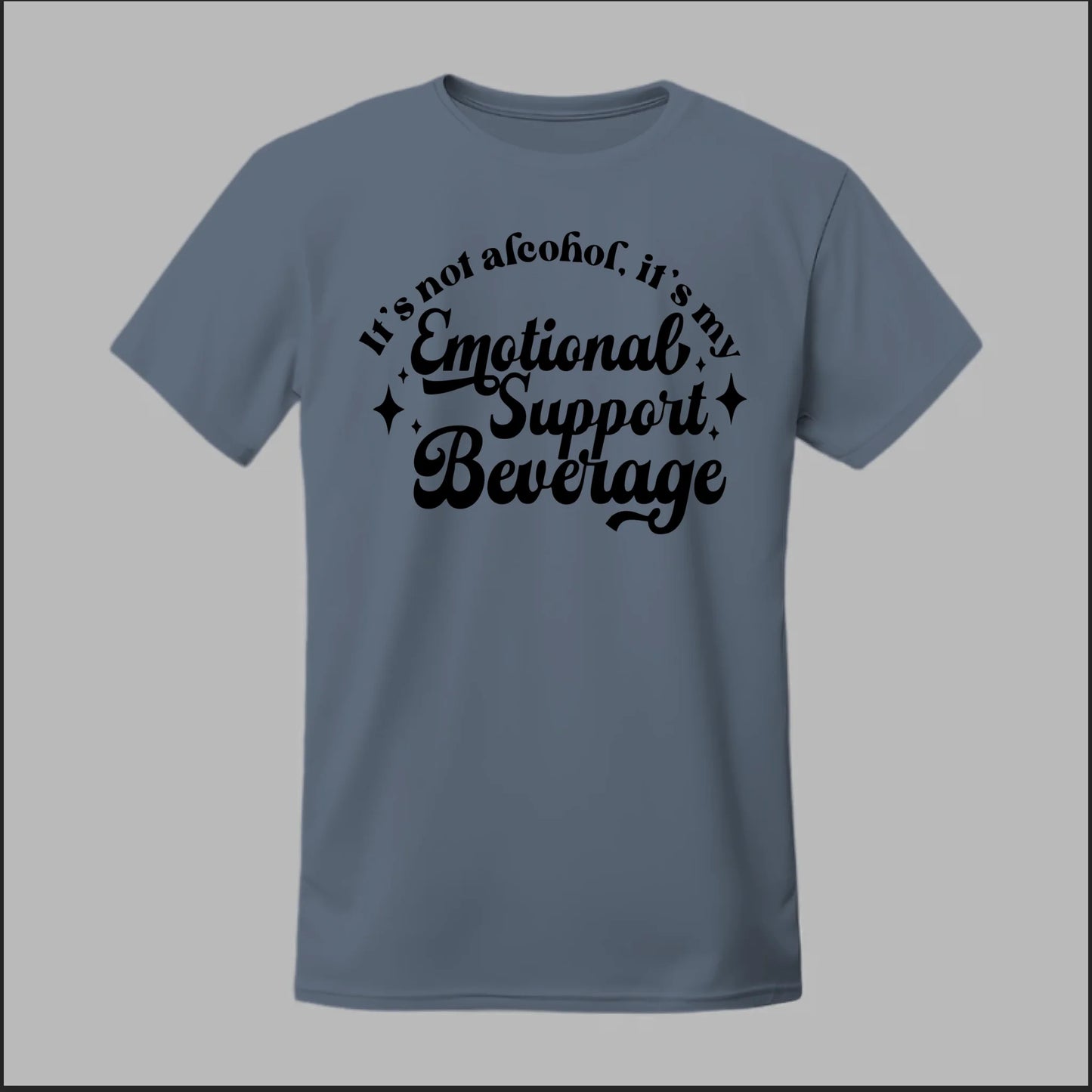 Emotional Support Beverage Tee