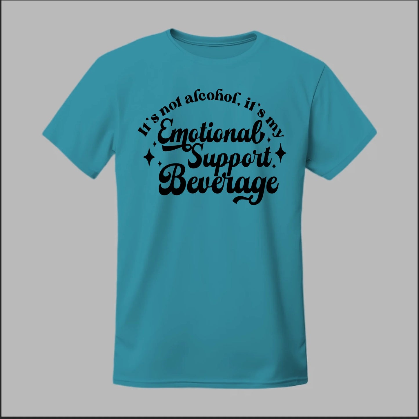 Emotional Support Beverage Tee
