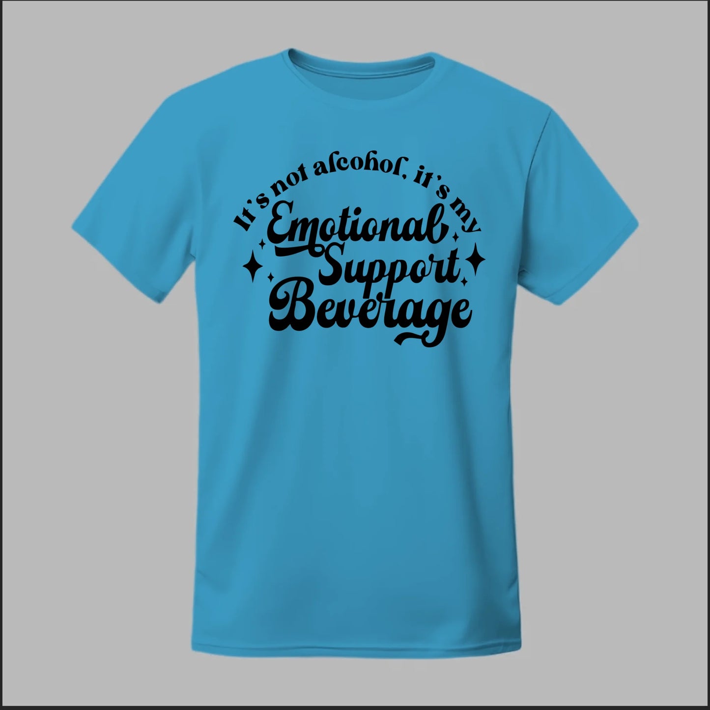 Emotional Support Beverage Tee