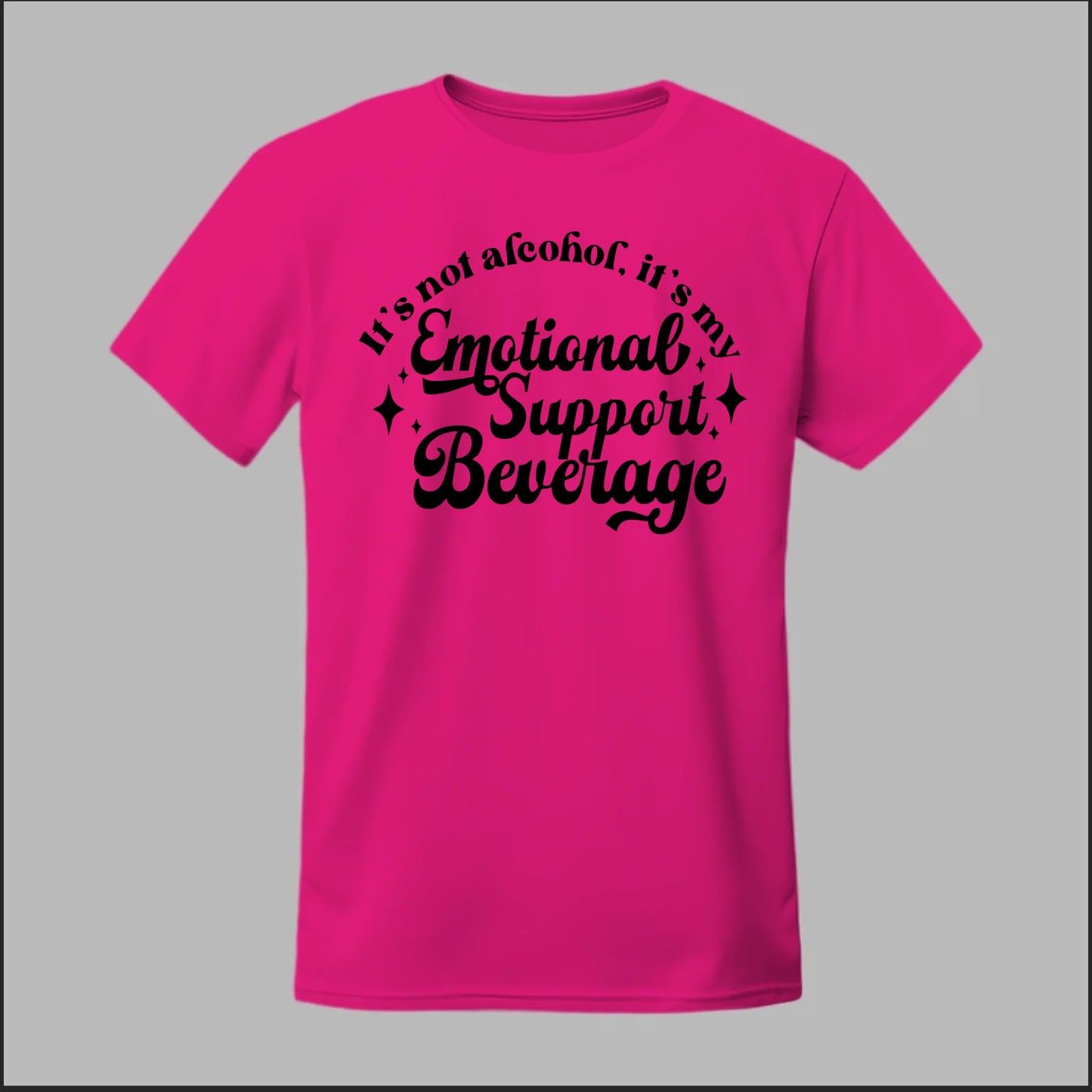 Emotional Support Beverage Tee