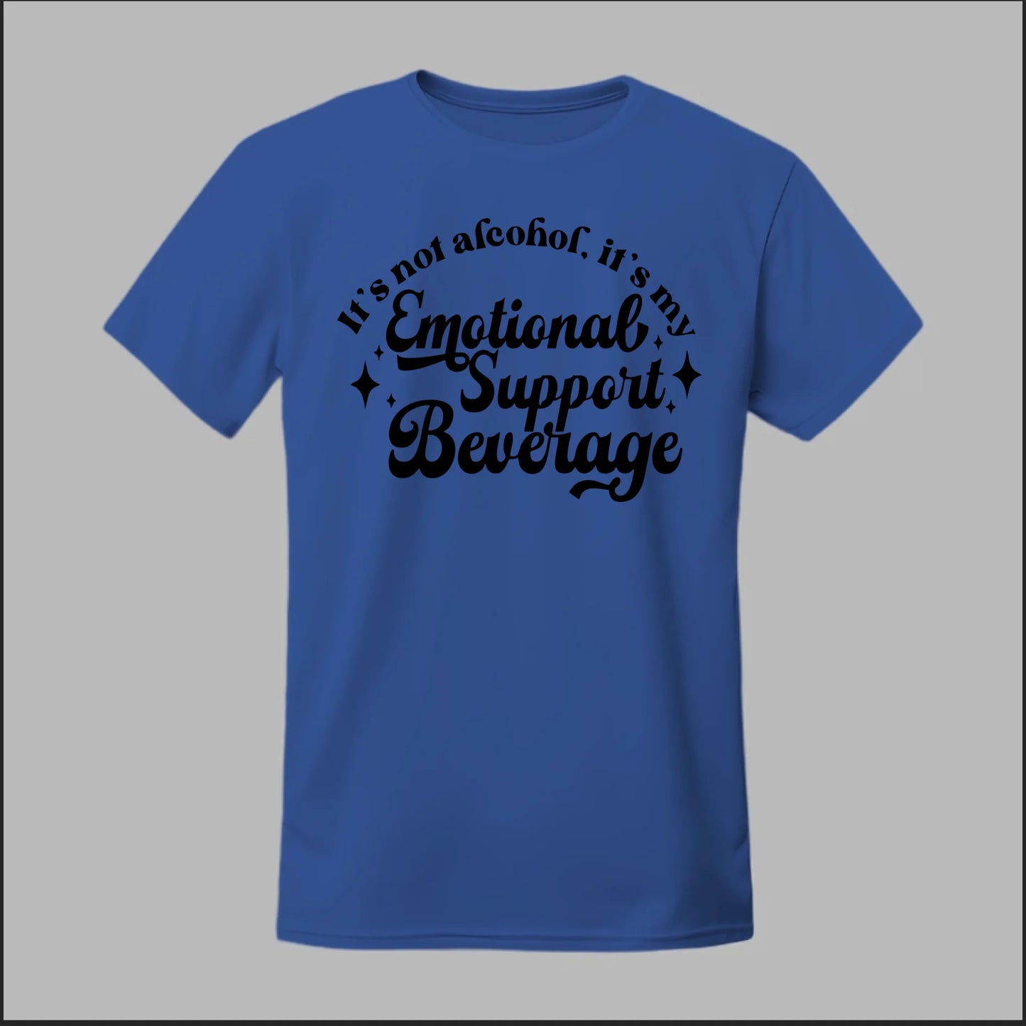 Emotional Support Beverage Tee