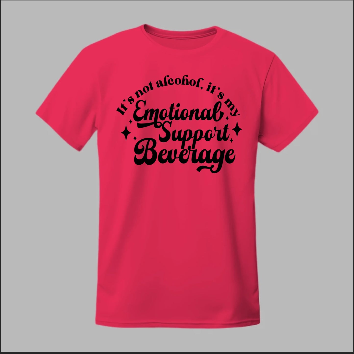 Emotional Support Beverage Tee