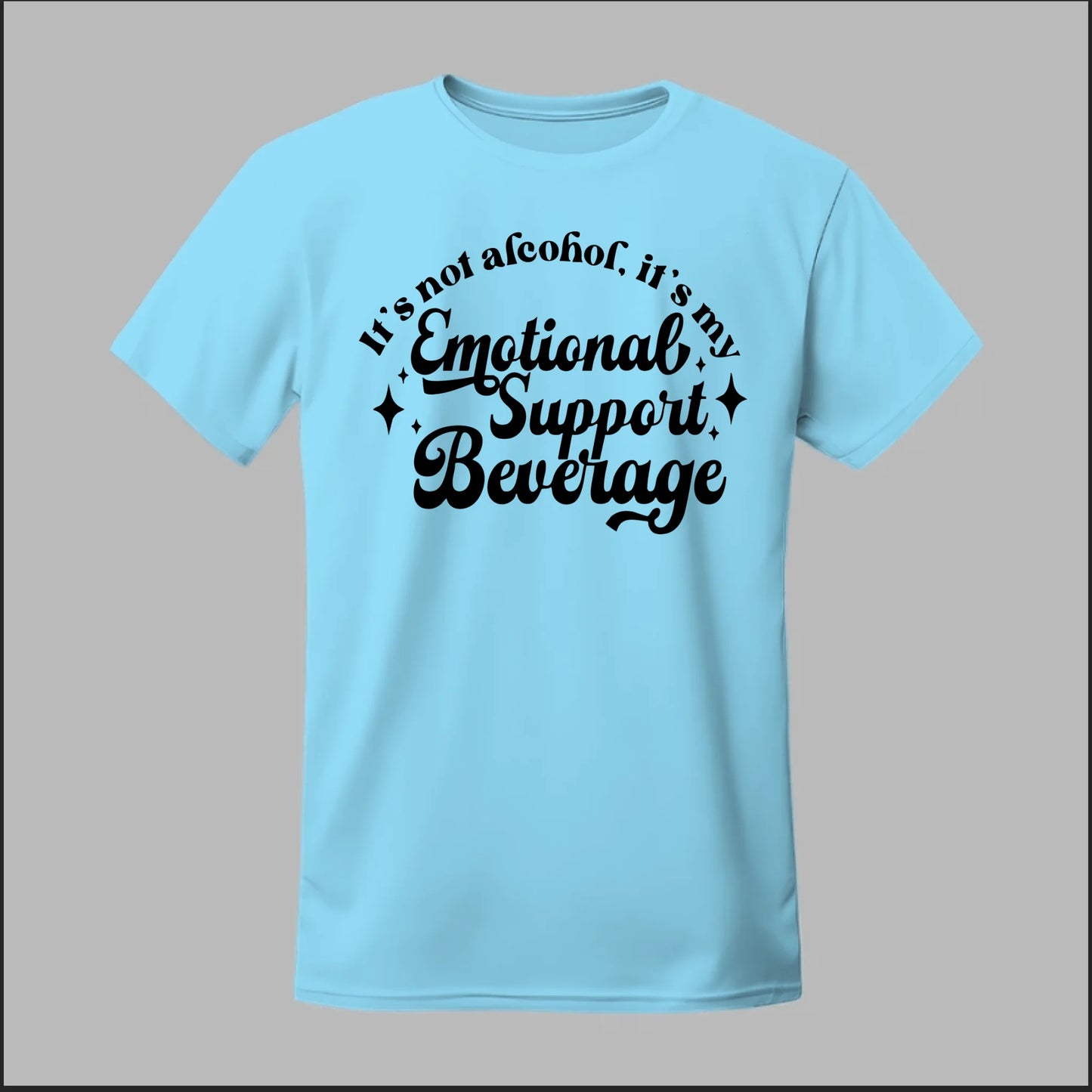 Emotional Support Beverage Tee