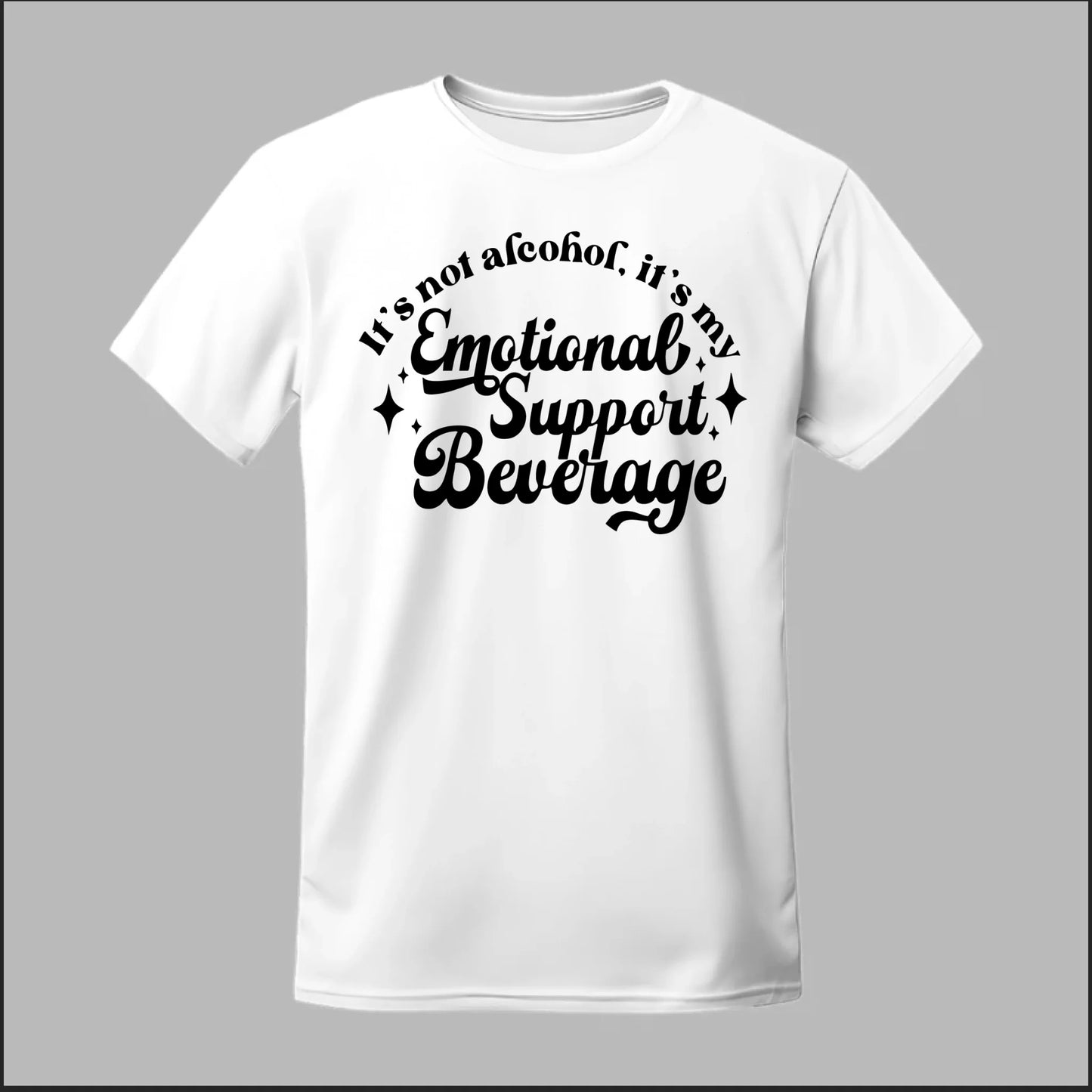 Emotional Support Beverage Tee