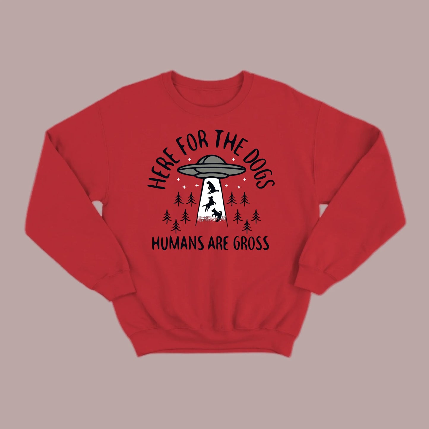 Here for the Dogs Sweatshirt
