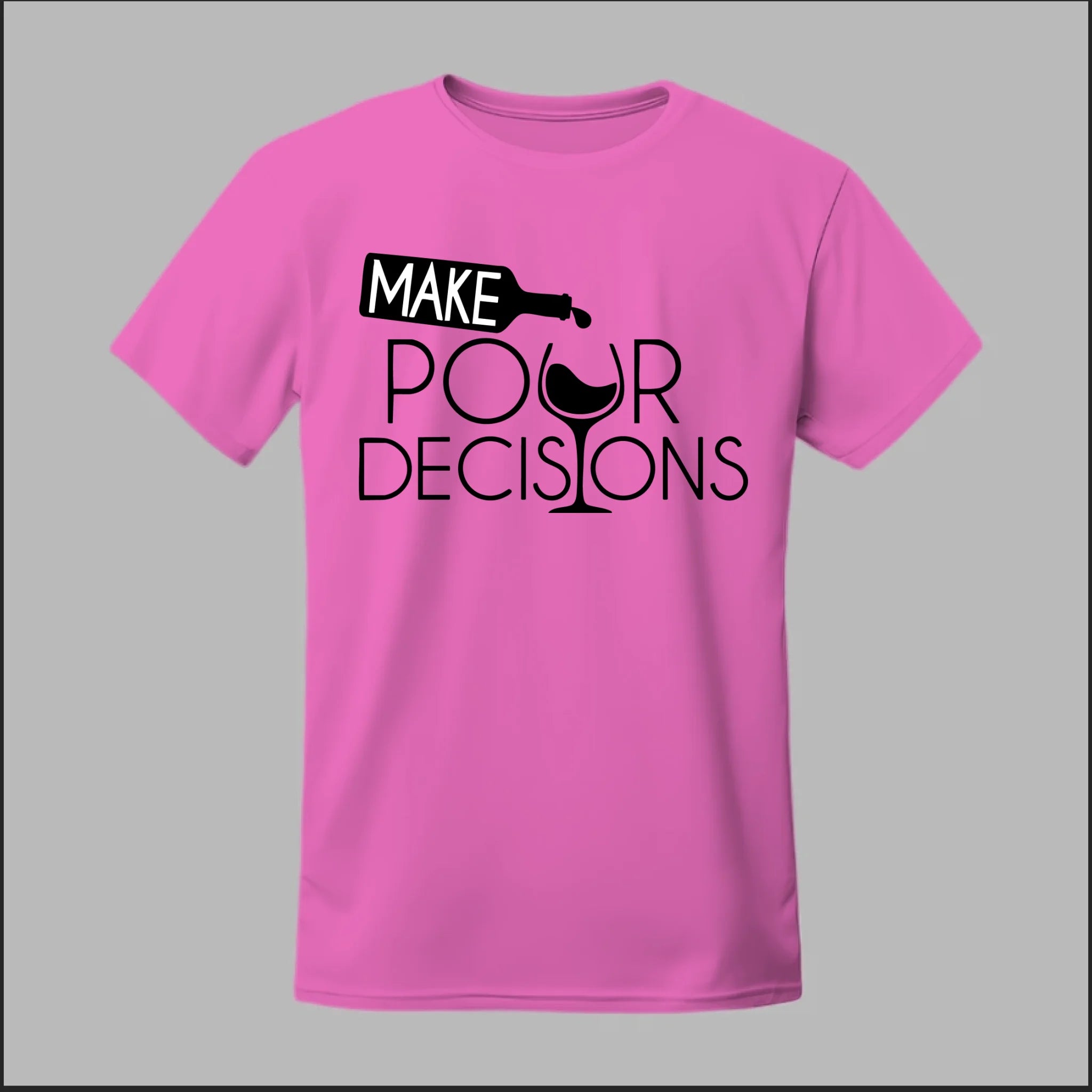 Make Pour Decisions Tee