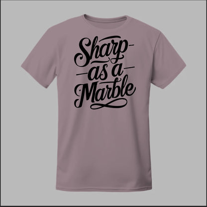 Sharp as a Marble Tee