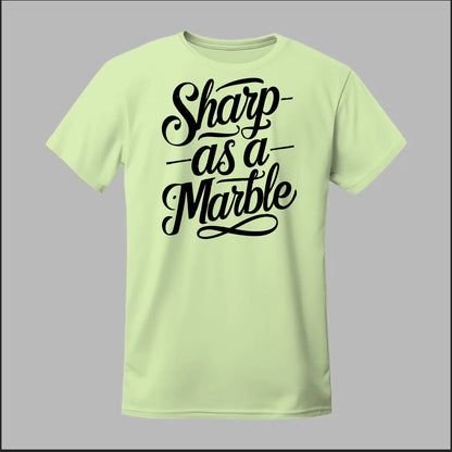 Sharp as a Marble Tee