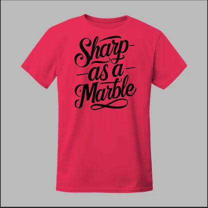 Sharp as a Marble Tee