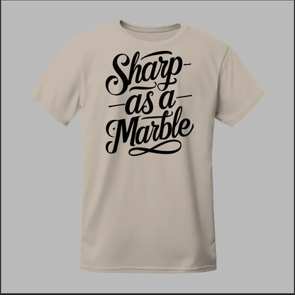 Sharp as a Marble Tee