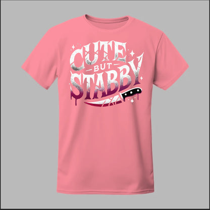 "Cute but Stabby" Tee