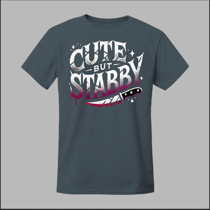 "Cute but Stabby" Tee