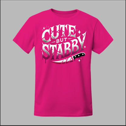 "Cute but Stabby" Tee