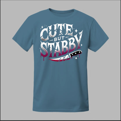 "Cute but Stabby" Tee