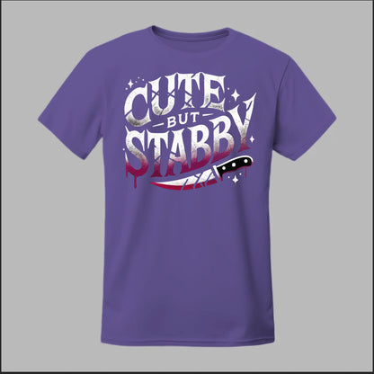 "Cute but Stabby" Tee
