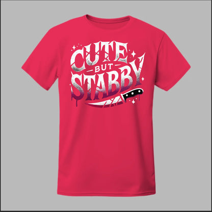 "Cute but Stabby" Tee