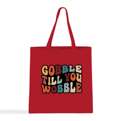 "Gobble Till You Wobble" Tote Bag
