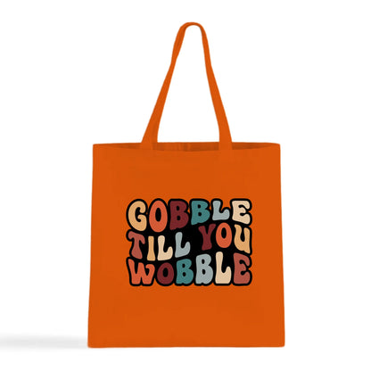 "Gobble Till You Wobble" Tote Bag
