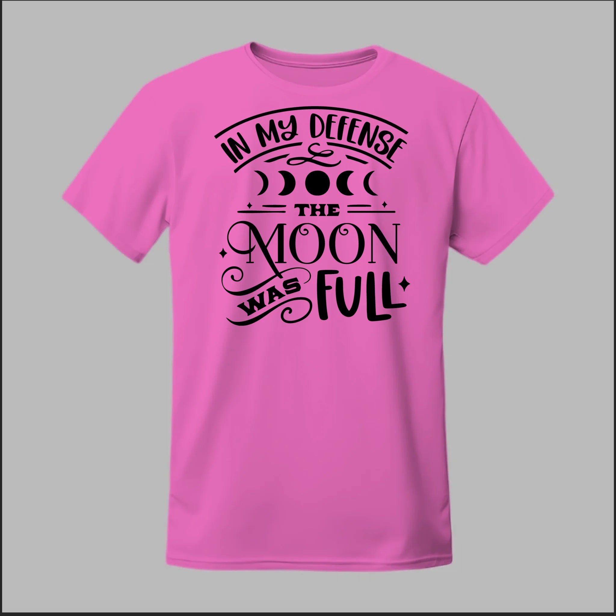 In My Defense, The Moon Was Full Tee